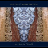 Alio Die & Mariolina Zitta - La Sala Dei Cristalli '2010