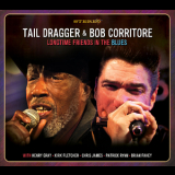 Tail Dragger & Bob Corritore - Longtime Friends In The Blues '2012