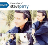 Steve Perry - Playlist: The Very Best Of Steve Perry '2009