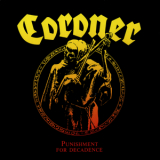 Coroner - Punishment For Decadence [noise, No1193, Eu] '1988