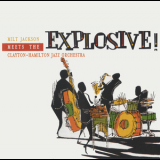 Milt Jackson - Meets The Clayton-hamilton Jazz Orchestra - Explosive '1999