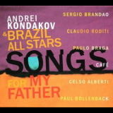 Andrei Kondakov & Brazil All Stars - Songs For My Father '2011