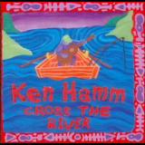 Ken Hamm - Cross The River '2000