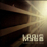 Logic Mess - Element Of The Grid '2012
