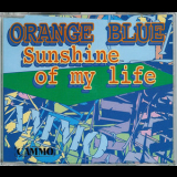 Orange Blue - Sunshine Of My Life (cdm) '1994