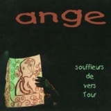 Ange - Souffleurs De Vers Tour '2009