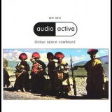 Audio Active - We Are Audio Active (tokyo Space Cowboy) '1994
