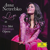 Anna Netrebko - The Metropolitan Opera Orchestra & Chorus '2011
