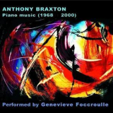 Anthony Braxton - Anthony Braxton Piano Music (1968 - 2000) (CD7) '2008