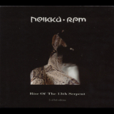 Neikka Rpm - Rise Of The 13th Serpent '2006