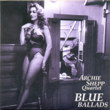 Archie Shepp Quartet - Blue Ballads '1996