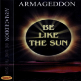 Armageddon - Be Like The Sun '1999