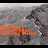 Max Roach & Archie Shepp - The Long March (2CD) '2009