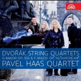 Antonin Dvorak - String Quartets, Opp. 106 & 96 Pavel Haas Quartet '2010
