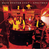 Blue Oyster Cult - Spectres (remastered 2007) '1977