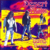 Desert Rain - Bang Bang '1991
