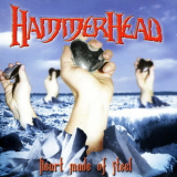 Hammerhead - Heart Made Of Steel '2000