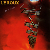 Le Roux - So Fired Up '1983