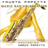 Fausto Papetti - Magic Sax Celebration (Featuring Marco Papetti) '2009