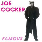 Joe Cocker - Famous '1997