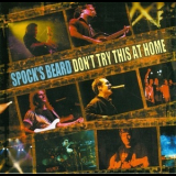 Spock's Beard - Don't Try This At Home '2000