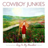 Cowboy Junkies - Sing In My Meadow - The Nomad Series, Volume 3 '2011