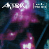 Anthrax - Sound Of White Noise '1993