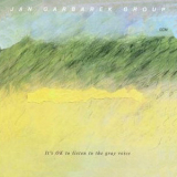 Jan Garbarek Group - Its Ok To Listen To The Gray Voice '1985