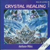 Anthony Miles - Crystal Healing '1991