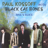Paul Kossoff With Black Cat Bones - Paul's Blues (2 CD) '2008