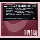 Duran Duran - Out Of My Mind (The Rough Mixes) '2004