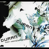 Duran Duran - What Happens Tomorrow '2004