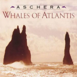 Aschera - Whales Of Atlantis '1997