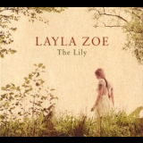 Layla Zoe - The Lily '2013