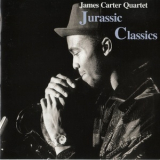 James Carter Quartet - Jurassic Classics '1994