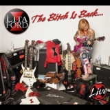 Lita Ford - The Bitch Is Back '2013