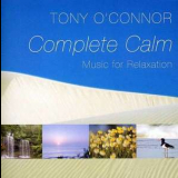 Tony O'connor - Complete Calm '2007