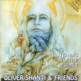 Oliver Shanti & Friends - Listening To The Heart '1987