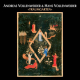 Andreas Vollenweider & Hans Vollenweider - Traumgarten - Garden Of Dreams '2008