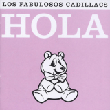 Los Fabulosos Cadillacs - Hola '2000