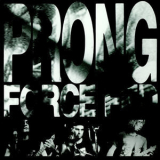 Prong - Force Fed '1987