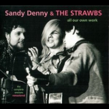 Sandy Denny & The Strawbs - All Our Own Work (remastered) '1967