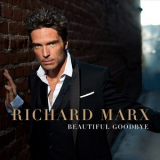 Richard Marx - Beautiful Goodbye '2014