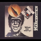 Electric Frankenstein - What Me Worry? '1975