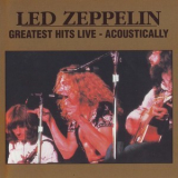 Led Zeppelin - Greatest Hits Live - Acoustically '1994