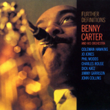 Benny Carter And His Orchestra - The Complete Further Definitions Sessions '2005