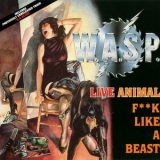 W.A.S.P. - Live Animal (F**k Like A Beast) '1988