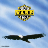 W.A.S.P. - Forever Free '1989