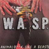 W.A.S.P. - Animal (F**k Like A Beast) / Live... Animal '1984