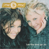 Me & My - Let The Love Go On '1999